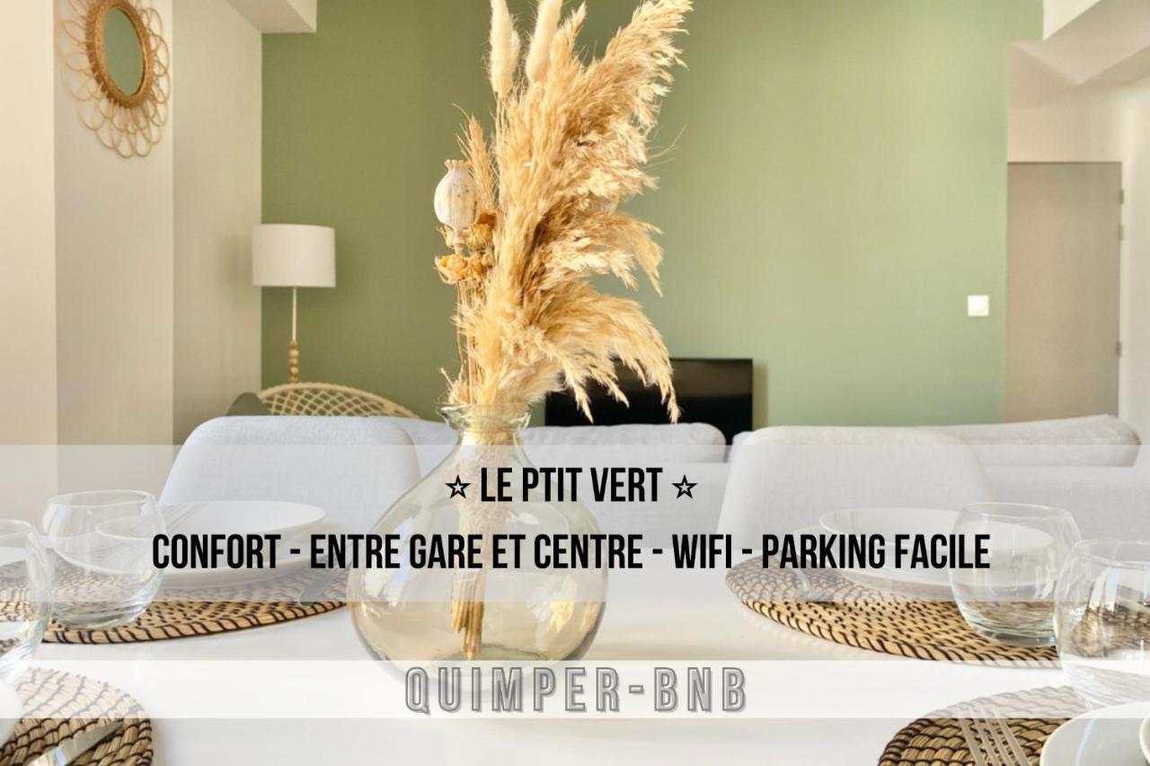 Le Ptit Vert - Wifi - Confort - Entree Autonome - Entre Gare Et Centre Quimper Dış mekan fotoğraf